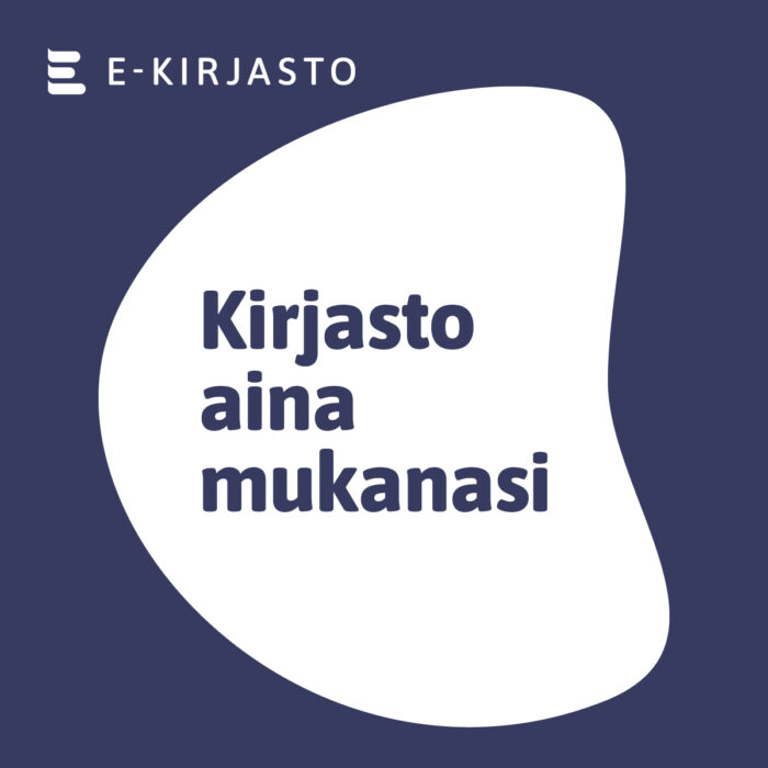 E-kirjasto logo, kuvassa lukee Kirjasto aina mukanasi.